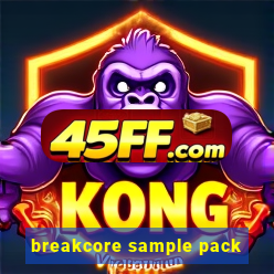 breakcore sample pack